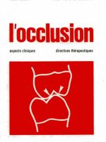 L'occlusion - Aspects cliniques, directives thérapeutiques